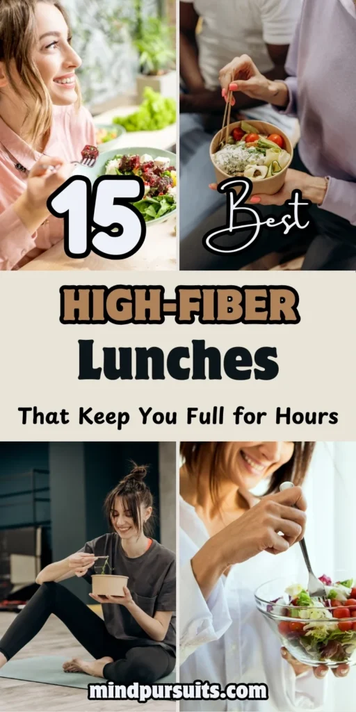 15 High-Fiber Lunches That Keep You Full for Hours (1)