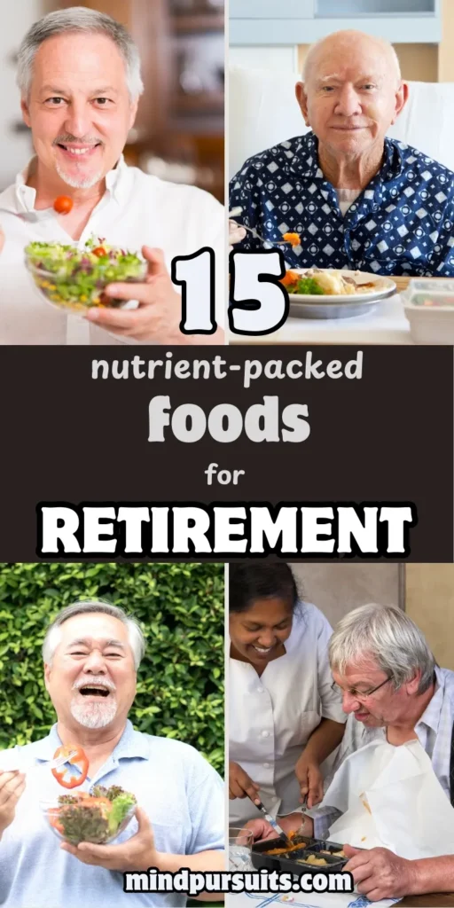 15 nutrient-packed foods for retirement