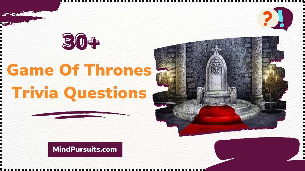 30 Best Game Of Thrones Trivia Questions