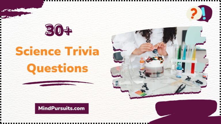 30 Best Science Trivia Questions