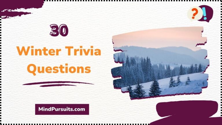 30 Winter Trivia Questions