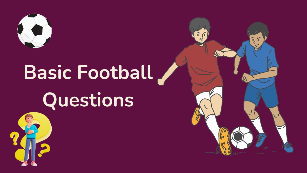 Basic Football Questions