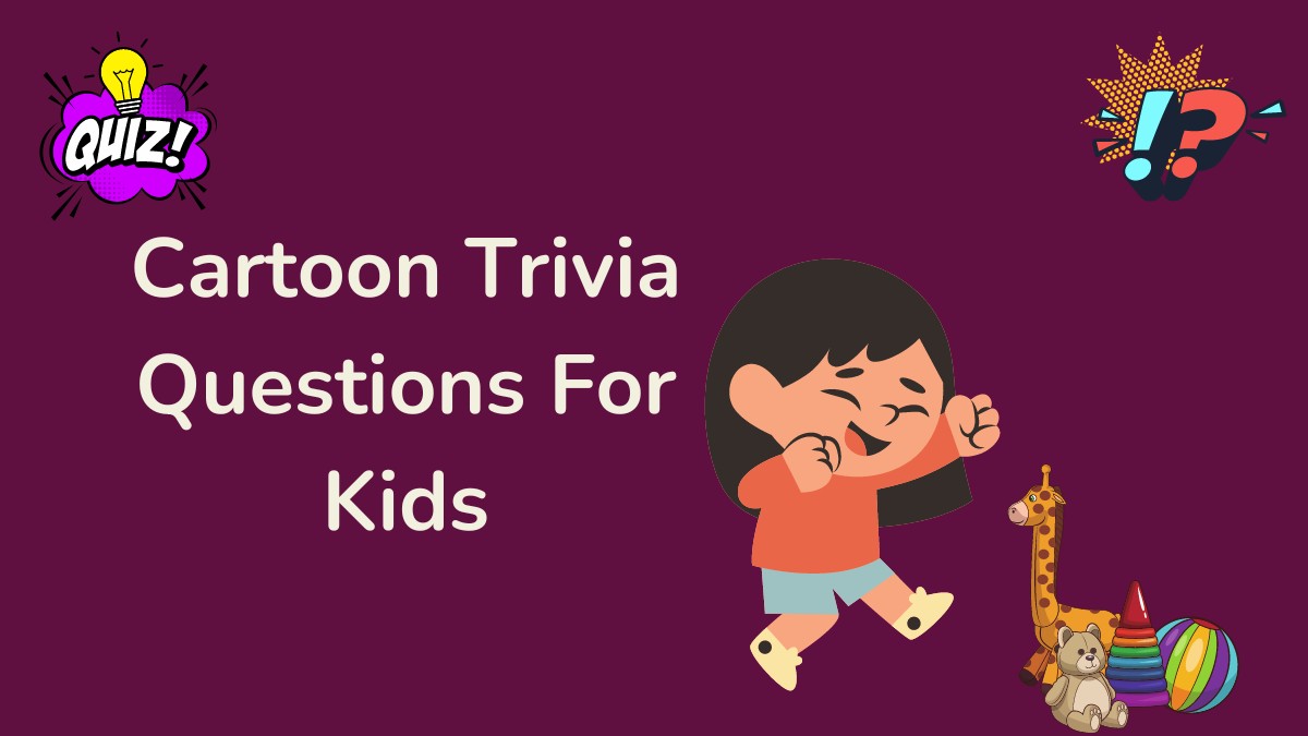 Cartoon Trivia Questions For Kids