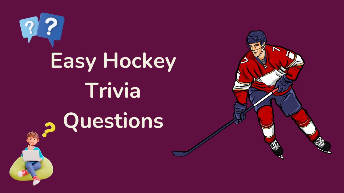 Easy Hockey Trivia Questions