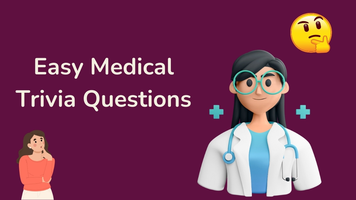 Easy Medical Trivia Questions