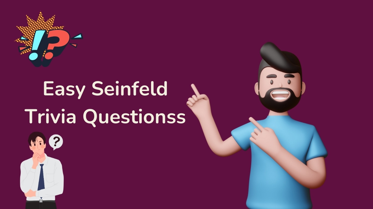 Easy Seinfeld Trivia Questions