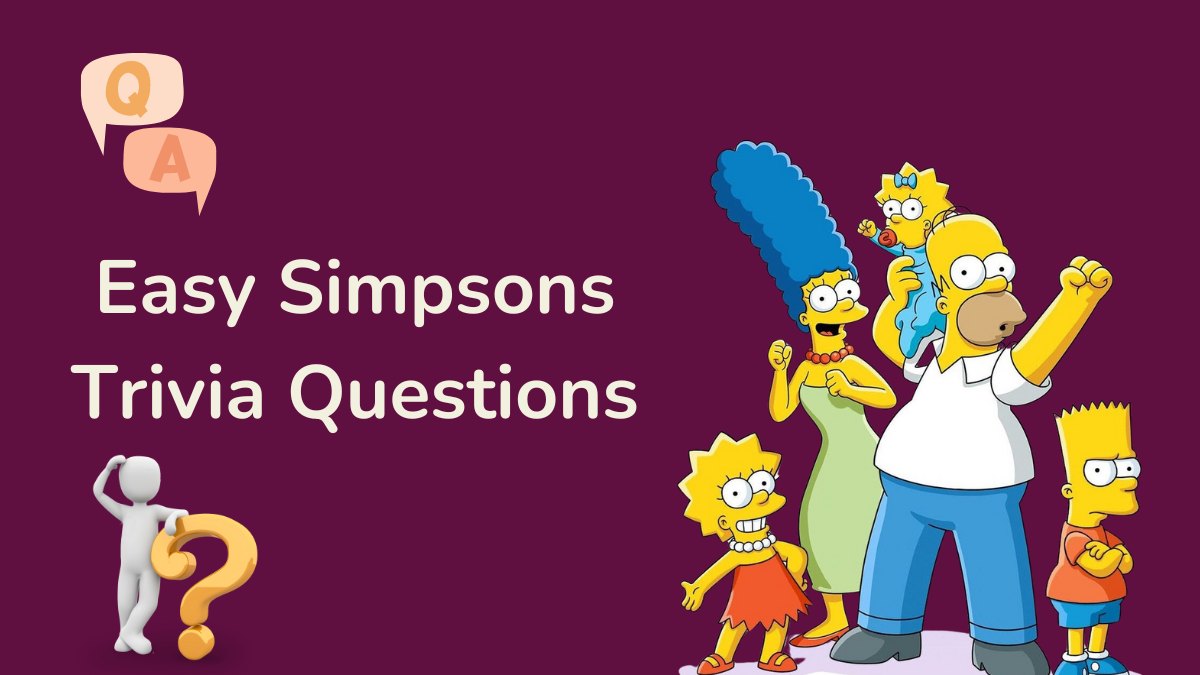 Easy Simpsons Trivia Questions