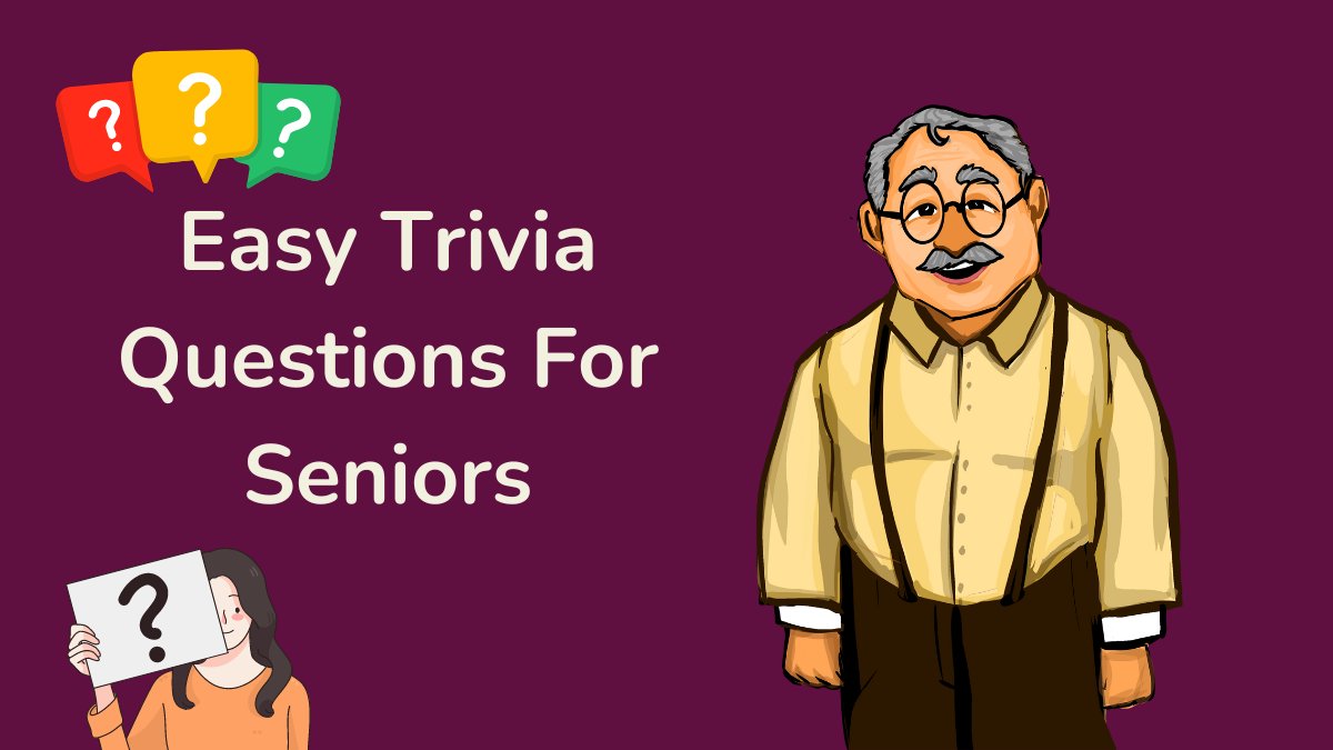 40 Best Trivia Questions For Seniors (Test Your Brain)