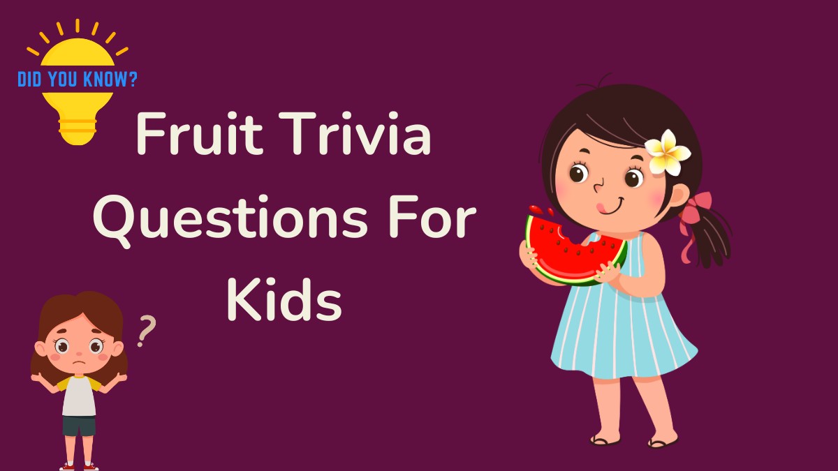 Fruit Trivia Questions For Kids