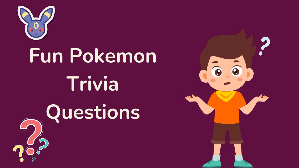 Fun Pokemon Trivia Questions