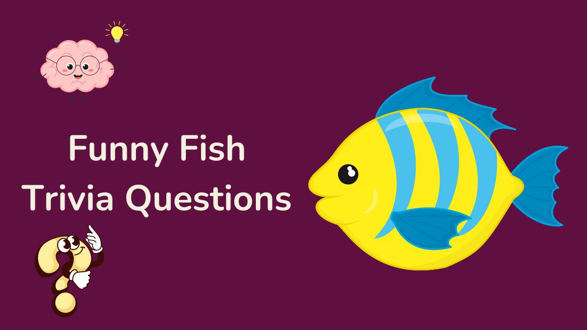 Funny Fish Trivia Questions