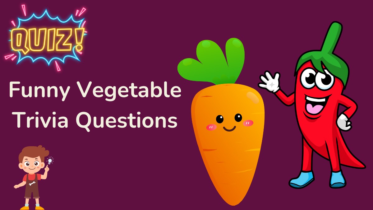 Funny Vegetable Trivia Questions