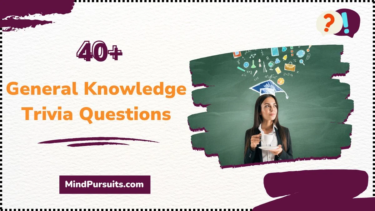 General Knowledge Trivia Questions