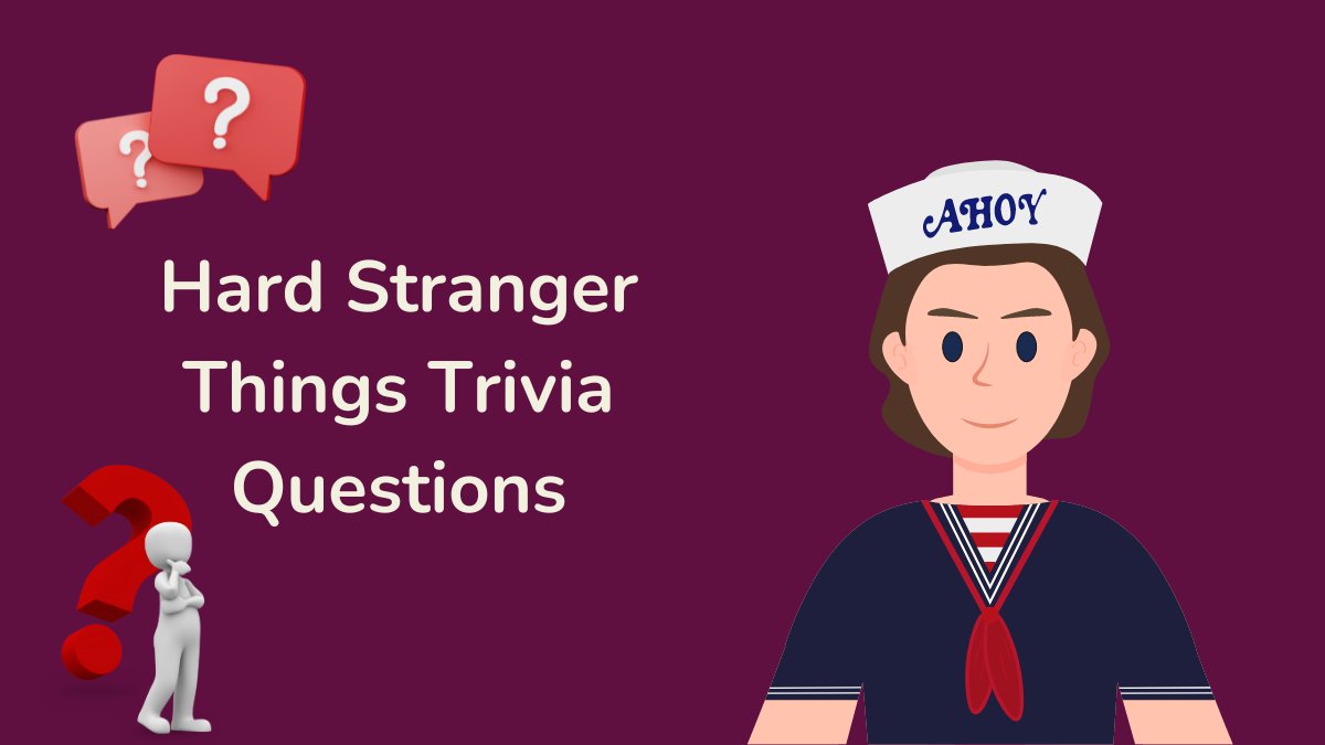 Hard Stranger Things Trivia Questions