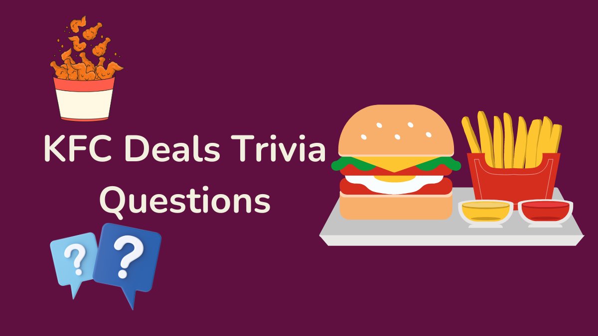 KFC Deals Trivia Questions