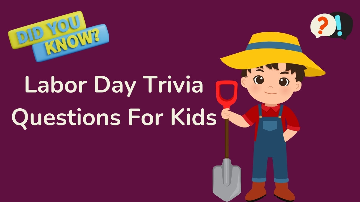 Labor Day Trivia Questions For Kids