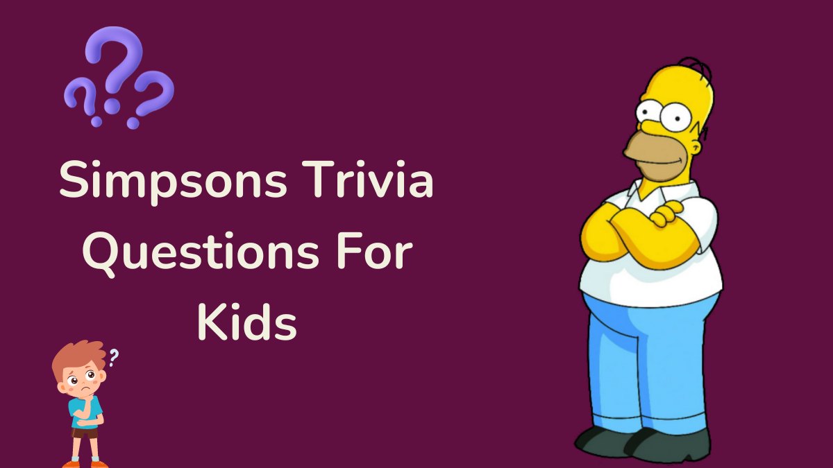 Simpsons Trivia Questions For Kids