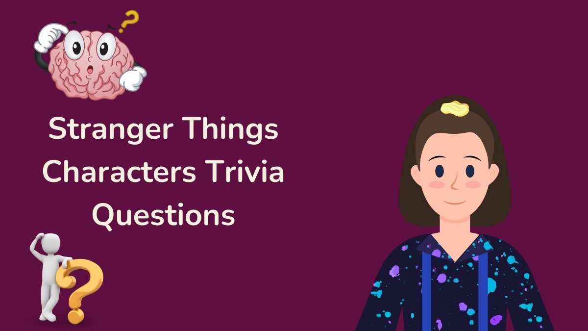 Stranger Things Characters Trivia