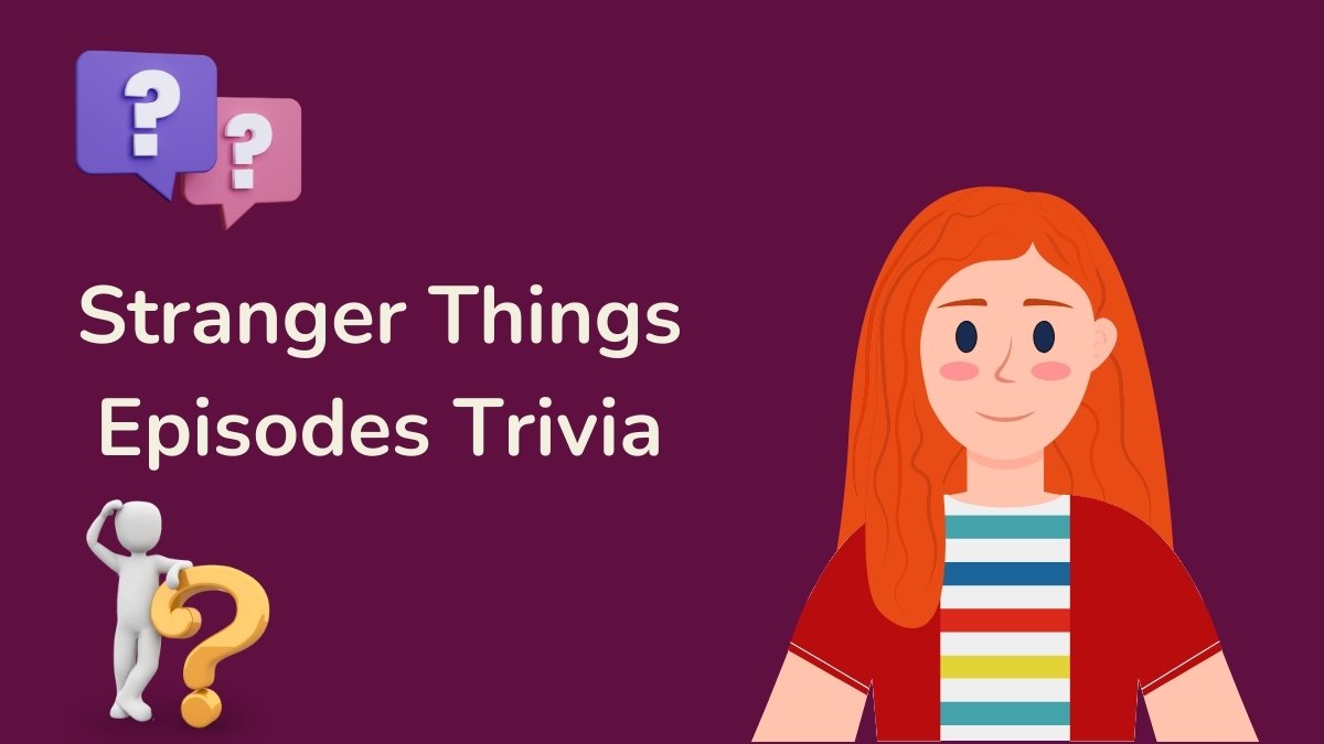 Stranger Things Episodes Trivia