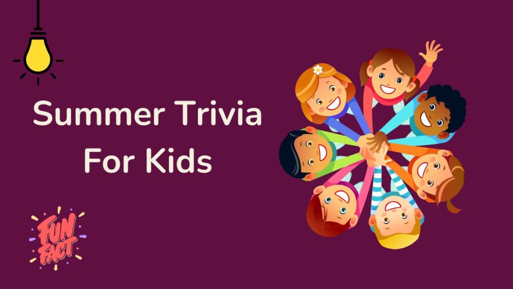 Summer Trivia For Kids