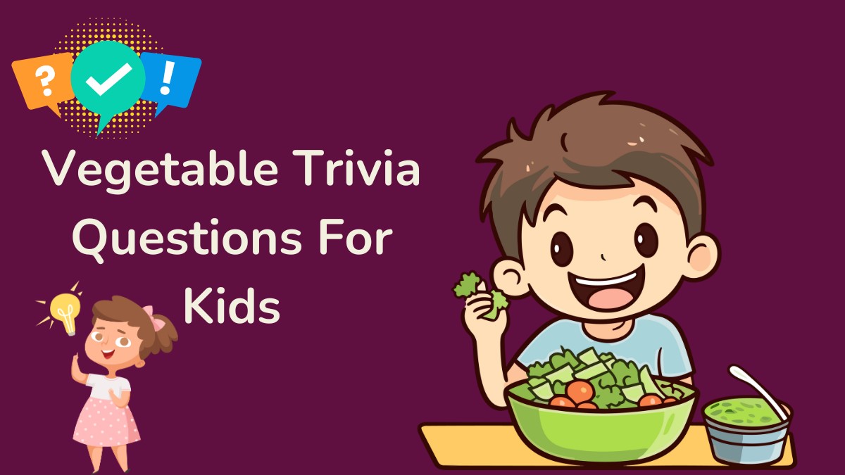 Vegetable Trivia Questions For Kids