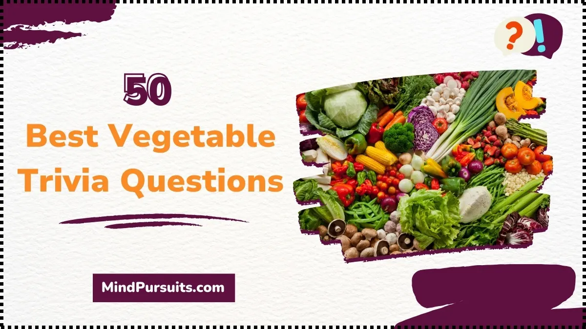 Vegetable Trivia Questions
