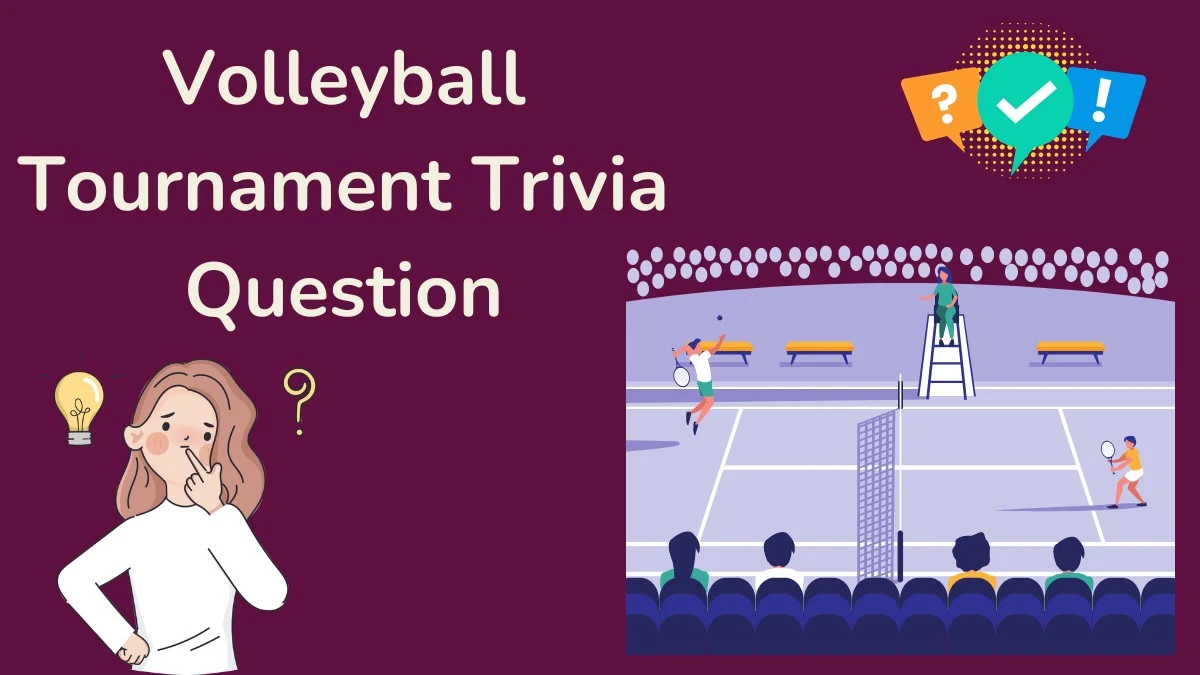 Volleyball Tournament Trivia Question