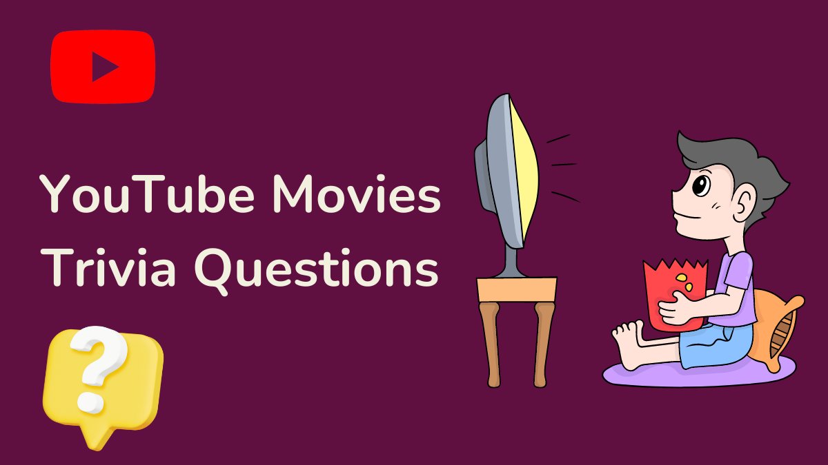 YouTube Movies Trivia Questions