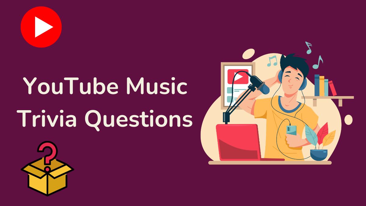 YouTube Music Trivia Questions